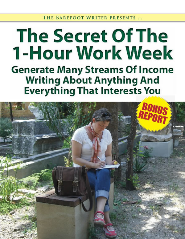 The Secret Of The 1-Hour Work Week — Generate Many Streams Of Income Writing About Anything And Everything That Interests You