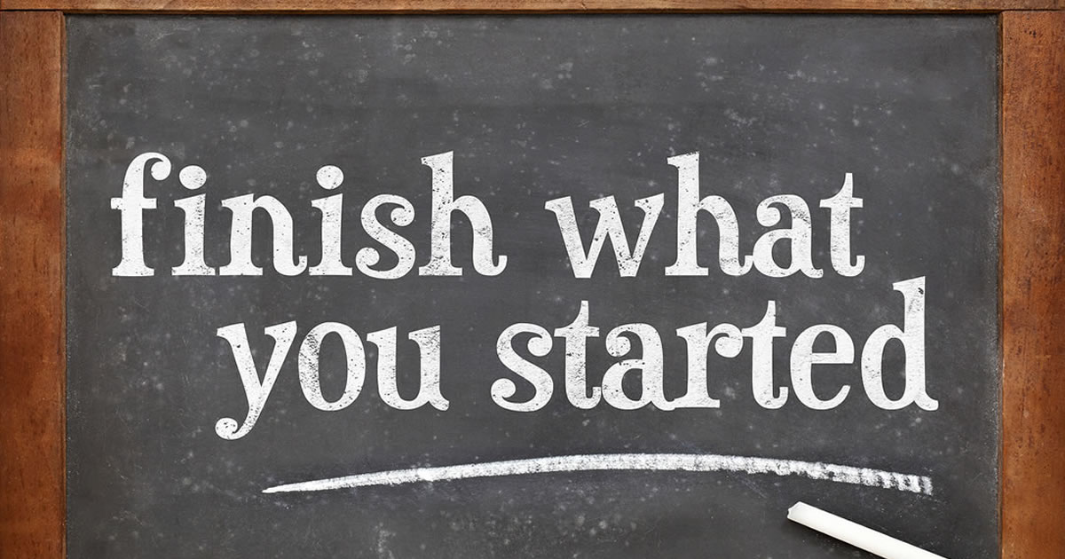 Motivational quote: Finish what you started