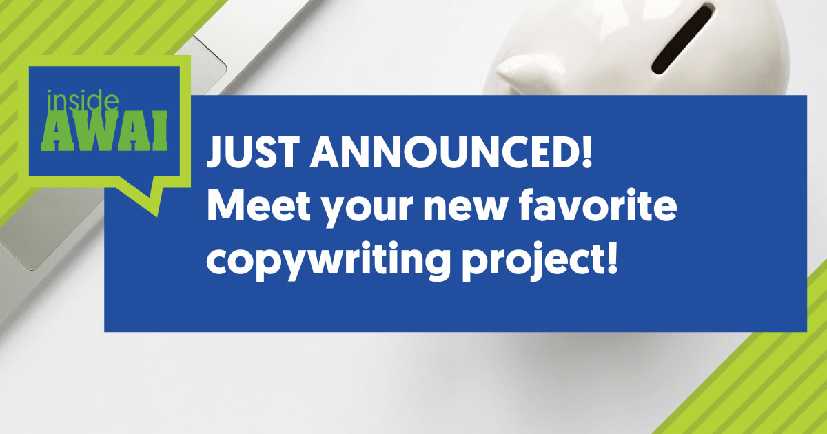 Laptop and piggy bank with the words Inside AWAI just announced meet your new favorite copywriting project