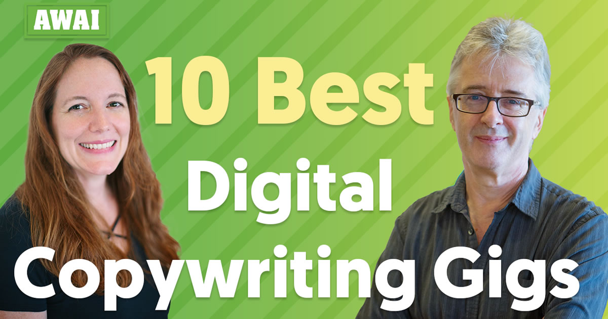 Photos of digital copywriters Heather Robson and Nick Usborne with text AWAI 10 Best Digital Copywriting Gigs