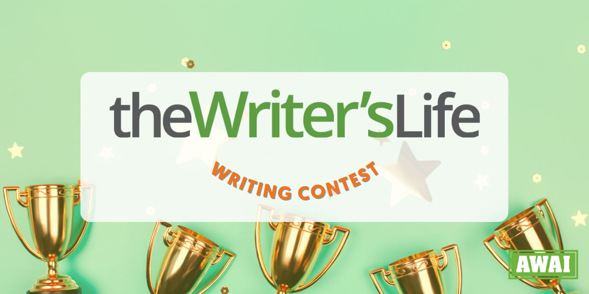 Graphic that reads, The Writer's Life Writing Contest