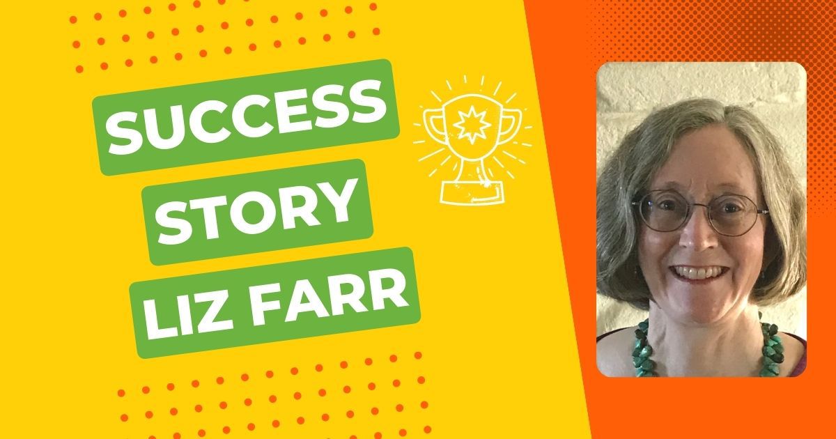 Success Story: Liz Farr