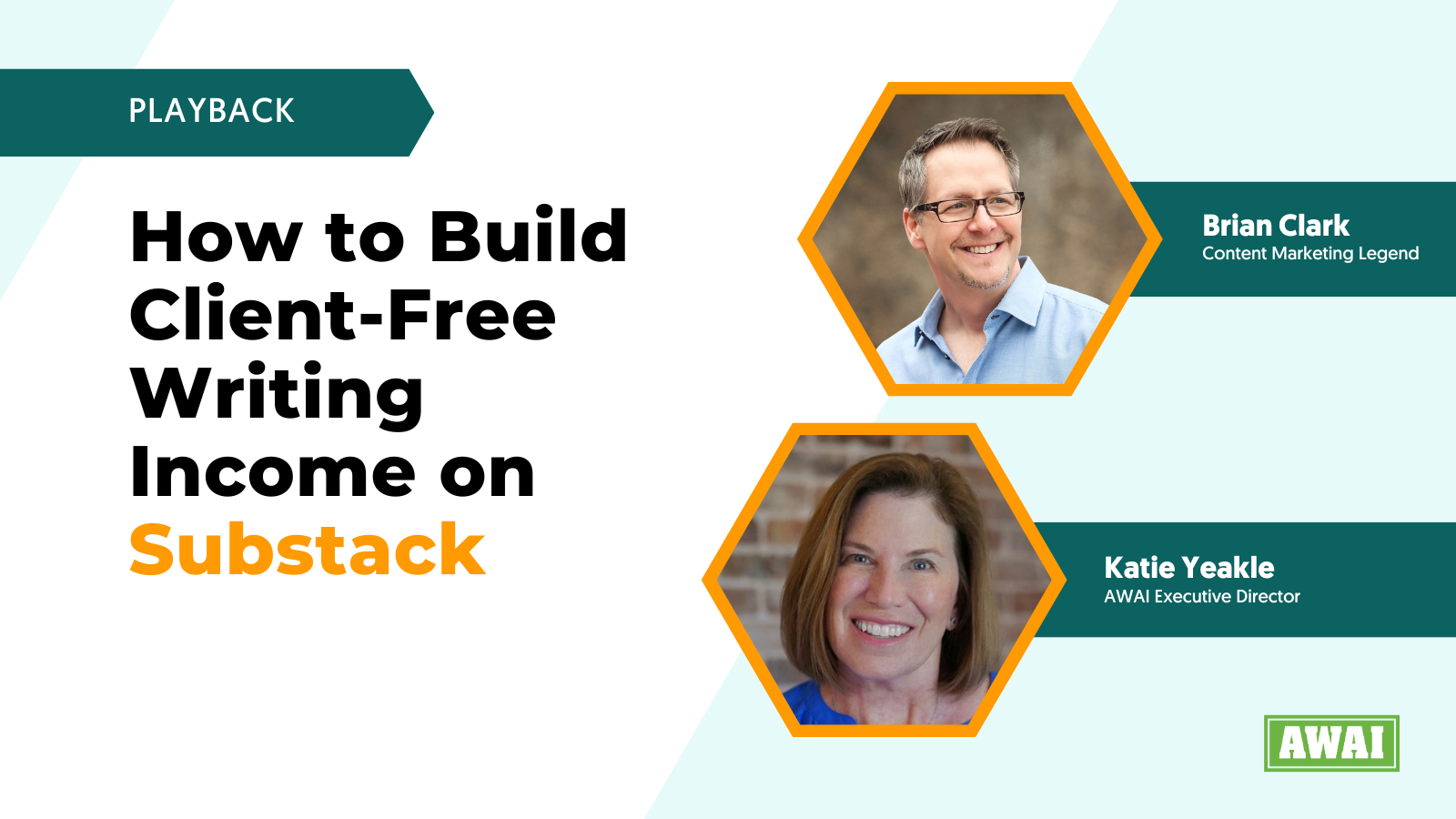Event: 'Facebook LIVE: Building Client-Free Writing Income on Substack' featuring headshots of Katie Yeakle, and Brian Clark.