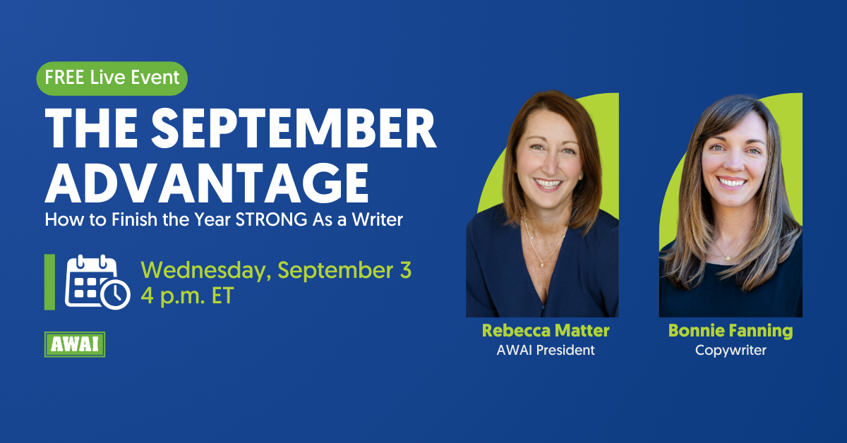 Free training event titled “The September Advantage: How to Finish the Year STRONG As a Writer.” Event details include Wednesday, September 3 at 4 p.m. ET. On the right side are headshots of Rebecca Matter, AWAI President, and Bonnie Fanning, Copywriter