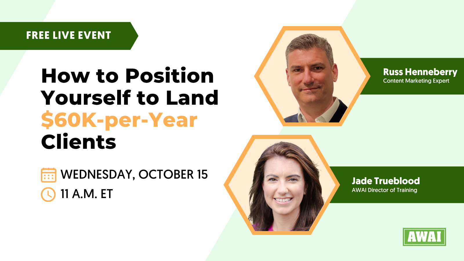 Free live event announcement featuring Russ Henneberry and Jade Trueblood. Title reads: “How to Position Yourself to Land $60K-per-Year Clients.” Event date and time: Wednesday, October 15, 11 a.m. ET.