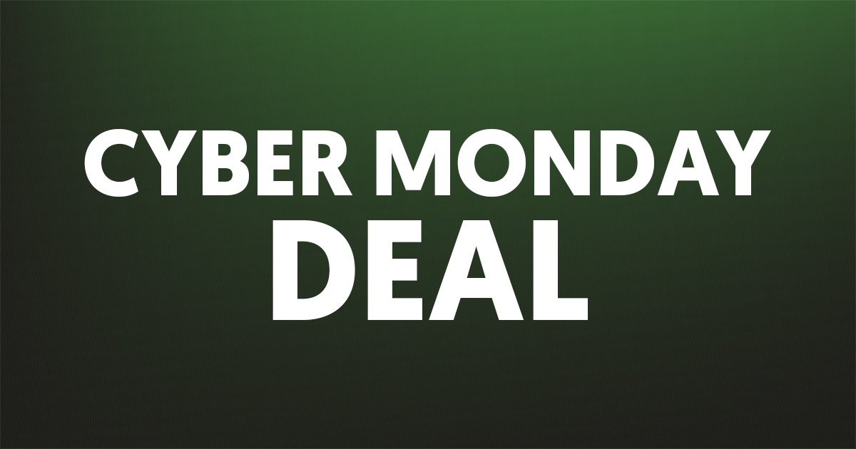 CYBER MONDAY DEAL