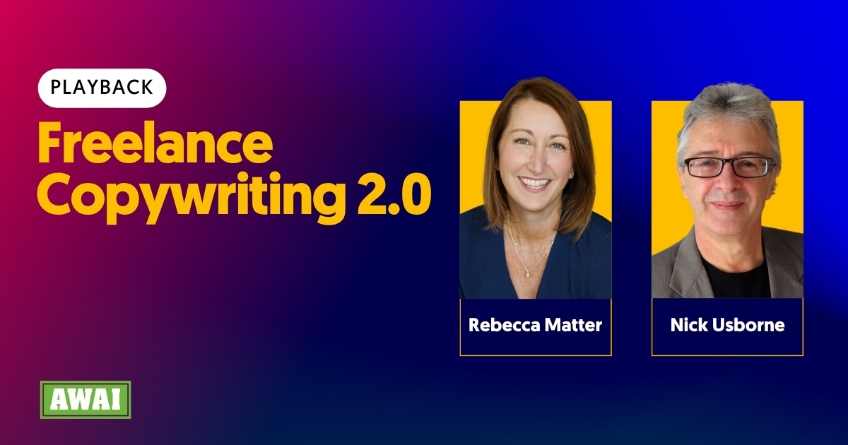 Playback for an event titled &ldquo;Freelance Copywriting 2.0&rdquo; featuring Rebecca Matter and Nick Usborne.