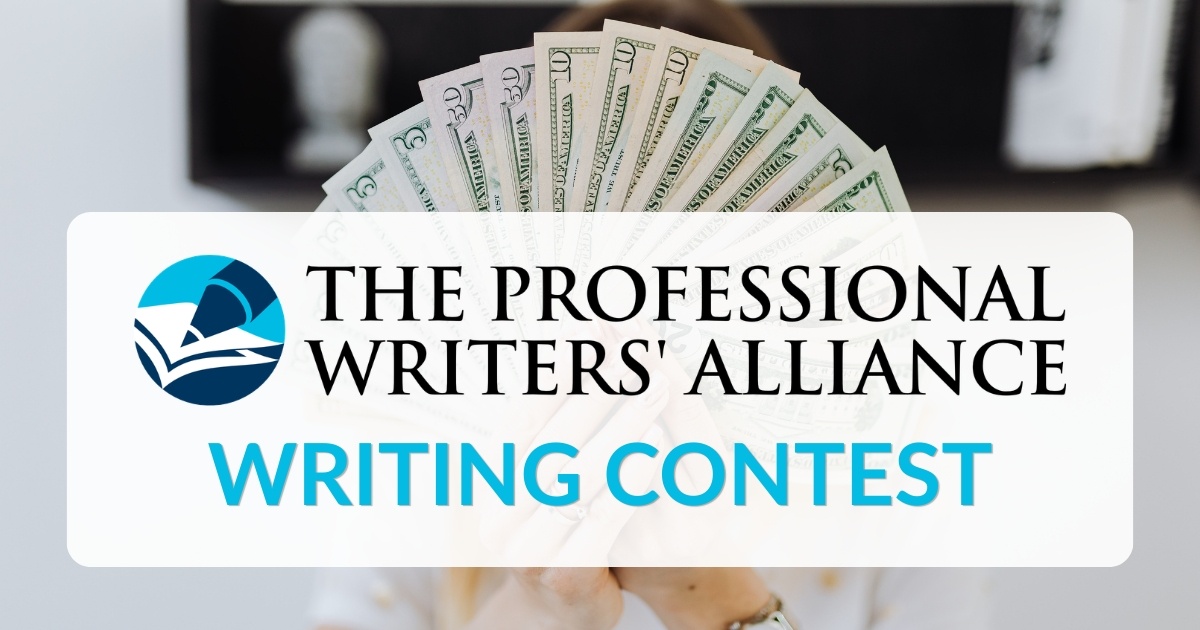 The Professional Writers&rsquo; Alliance Writing Contest featuring it&rsquo;s logo, the text &ldquo;writing contest&rdquo;, and a person in the background holding a fan of U.S. dollar bills