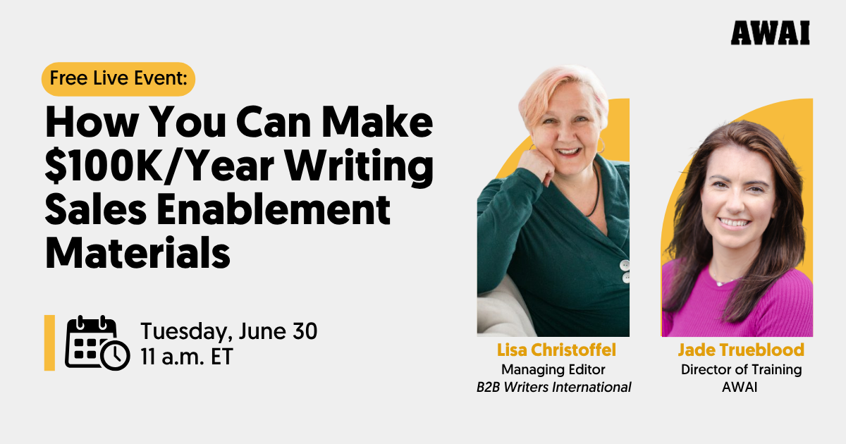 Free live event Q&A titled &ldquo;How You Can Make $100K/Year Writing Sales Enablement Materials,&rdquo; featuring Lisa Christoffel and Jade Trueblood, taking place Tuesday, June 30 at 11 a.m. ET