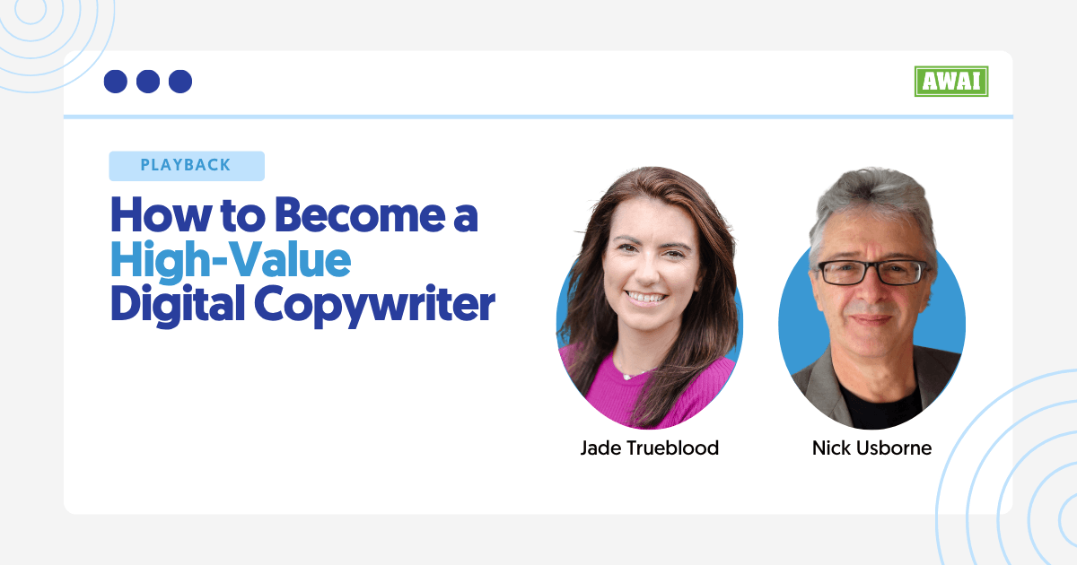 Playback titled “How to Become a High-Value Digital Copywriter,” featuring presenters Jade Trueblood and Nick Usborne