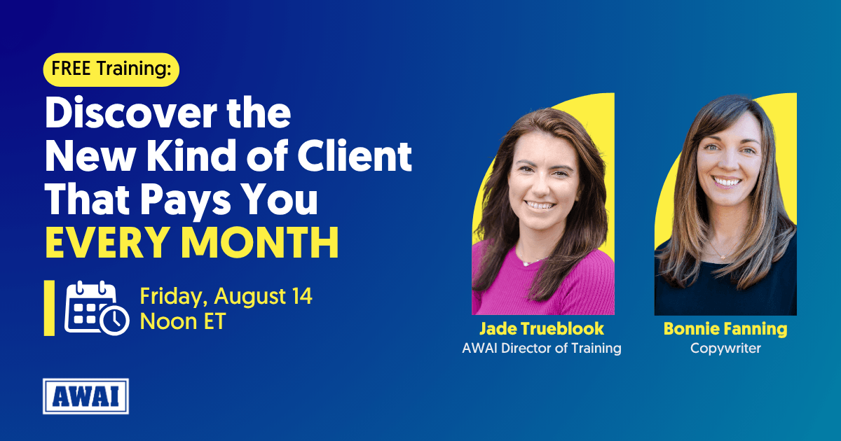 Free training event titled Discover the New Kind of Client That Pays You EVERY MONTH, featuring Bonnie Fanning and Jade Trueblood, taking place on Friday, August 14 at Noon ET