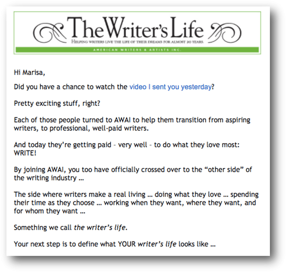Autoresponder email example. 'The Writer's Life' email, asking if recipient had viewed yesterday's video