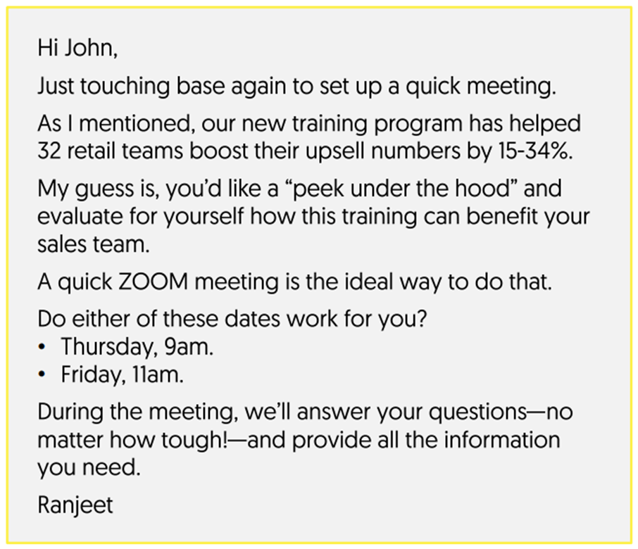 Follow-Up Email example with text: Hi John, Just touching base again to set up a quick meeting …