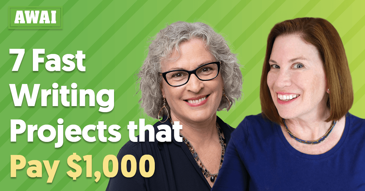 Inside AWAI webinar 7 Fast Writing Projects that Pay $1,000 presented by Katie Yeakle and Pam Foster
