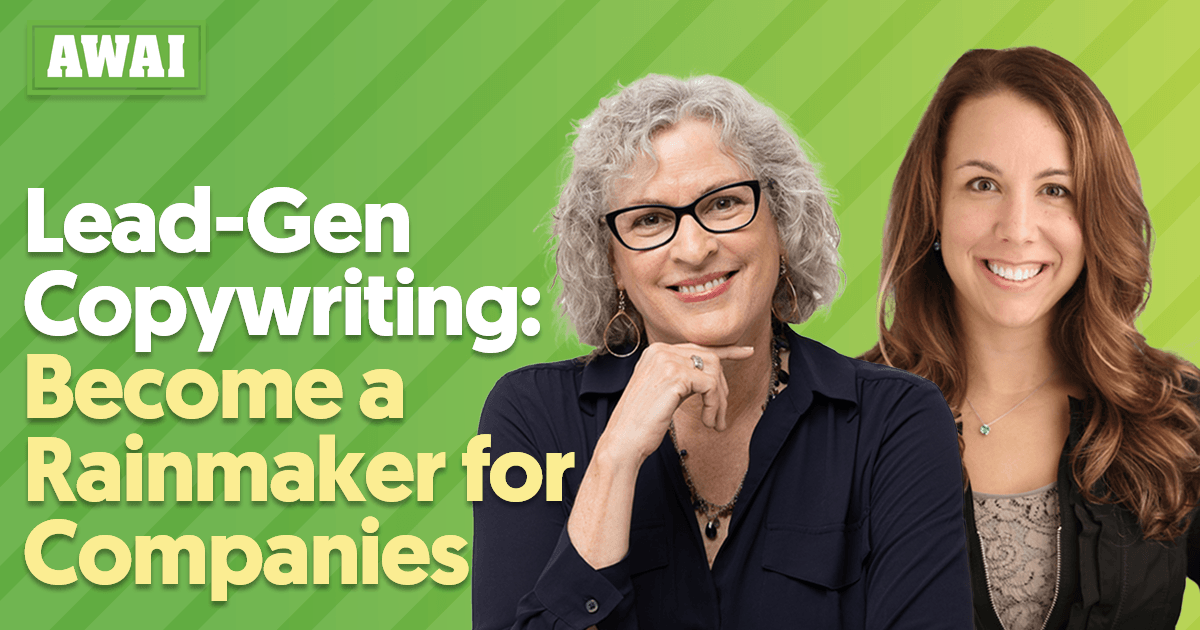 Inside AWAI with Pam Foster and Rachael Kraft Lead-Gen Copywriting Become a Rainmaker for Companies
