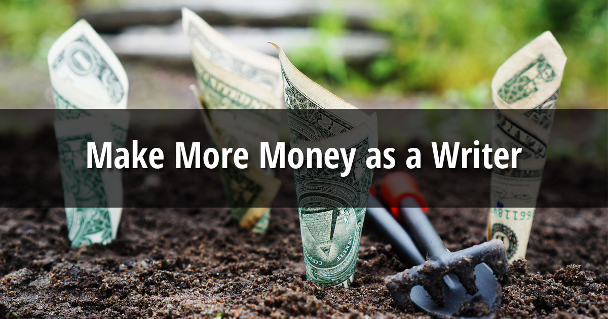 Make More Money as a Writer