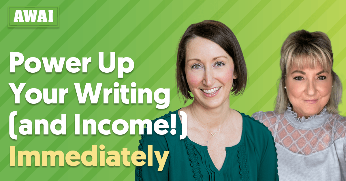 Inside AWAI with Rebecca Matter and Sandy Franks - Power Up Your Writing (and Income!) Immediately