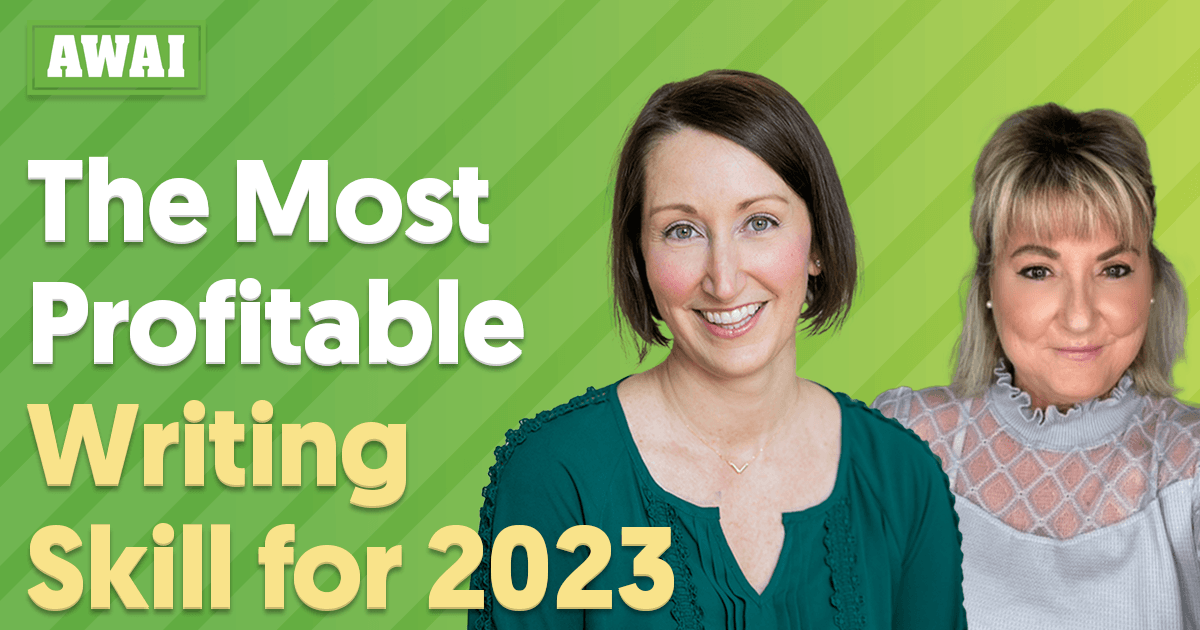 Inside AWAI The Most Profitable Writing Skill for 2023 with Rebecca Matter and Sandy Franks