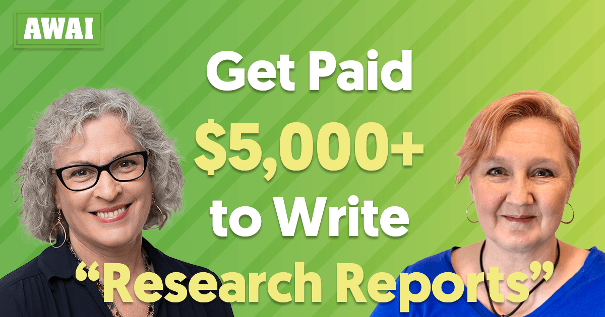 AWAI Get Paid $5,000+ to Write “Research Reports” presented by Pam Foster and Lisa Christoffel