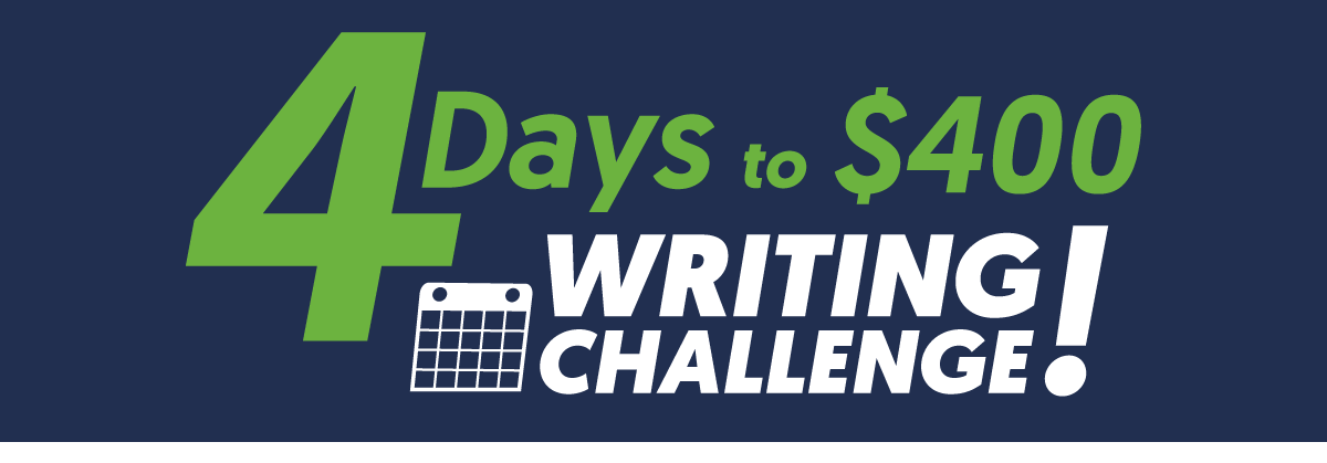 4 Days to $400 Writing Challenge