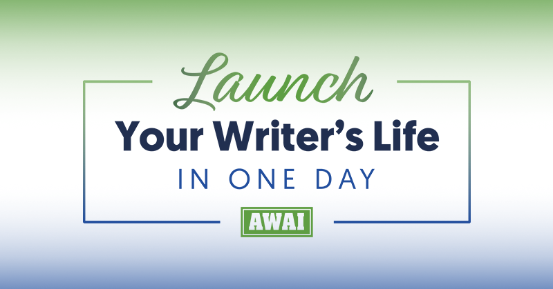 Launch Your Writer’s Life in a Day!