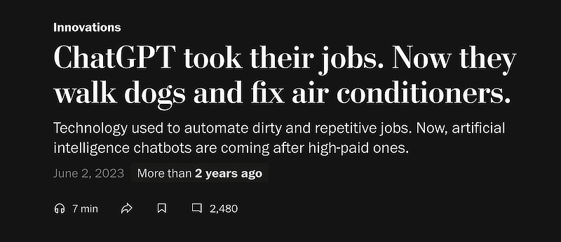 News headline reading &ldquo;ChatGPT took their jobs. Now they walk dogs and fix air conditioners.&rdquo; &mdash; Article on AI replacing human jobs, dated June 2, 2023.