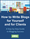 How to Write Blogs for Yourself and Clients