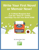 Write Your First Novel or Memoir Now!
